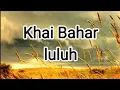 Download Lagu Khai Bahar - luluh ( lirik lagu)