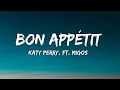 Lagu Katy Perry - Bon Appétit (Lyrics) ft. Migos