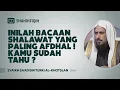 Download Lagu Inilah Bacaan Shalawat yang Paling Afdhal! Kamu Sudah Tahu? - Syaikh Sa'ad bin Turki Al-Khotslan