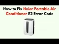 How to Fix Haier Portable Air Conditioner E2 Error Code - Room Temperature Sensor Fault Fix