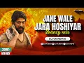 Download Lagu Jane Wale Jara Hoshiyaar - Remix | Dj Vk Remix | Rajkumar | Hindi Dj Song| Yaha Ke Hum Hai Rajkumar