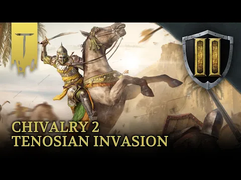 Chivalry 2 - Steam Launch / Tenosian Invasion Update