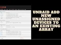 UNRAID - Adding Devices to an Existing Array