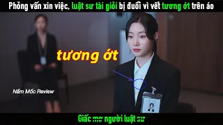 Đi phỏng vấn xin việc, nữ luật sư tài giỏi bị đuổi ra ngoài vì vết tương ớt trên áo