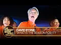 Download Lagu David Byrne: What Is The Reason For It? | The Tonight Show Starring Jimmy Fallon