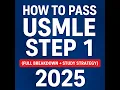 How to Pass USMLE Step 1 in 2025 Full Breakdown Study Strategy