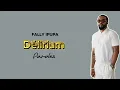 Fally Ipupa - Délirium (Paroles/Lyrics)