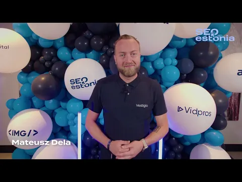 SEO Estonia 2024 Feedback - Mateusz Dela