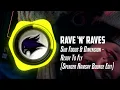 Sub Focus & Dimension - Ready To Fly (Spencer Ramsay Bounce Edit) | Rave 'N' Raves