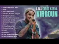 Lagu Playlist Virgoun Full Album terbaik‼️Bwat Kamu yang pura2 Kuat | Tanpa iklan