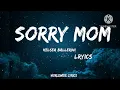 Kelsea Ballerini _ Sorry mom (official lyrics)