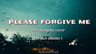 Download ELHA NYMPHA | PLEASE FORGIVE ME | LYRICS MP3