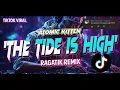 Download Lagu DJ CHAIN - The Tide Is High _ Atomic Kitten - (Ragatik) Remix