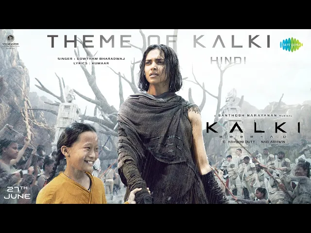 Theme of Kalki - Kalki 2898 AD - Hindi (Hindi song)