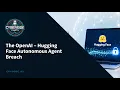 The OpenAI - Hugging Face Autonomous Agent Breach