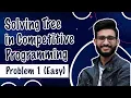 24 How to solve Tree problems in Competitive Programming Contests For Beginners Tree Tutorials