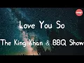 Download Lagu The King Khan \u0026 BBQ Show - Love You So (Lyric Video)
