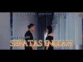 Download Lagu SEBATAS INIKAH - Andi Gayo91(REMASTERED)OFFICIAL MUSIK VIDEO