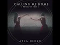 AYLA NEREO - Calling Me Home (Wheel of Time) | REIMAGINATION (Official Single)