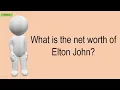 What Is The Net Worth Of Elton John
