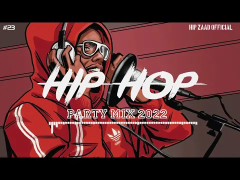 Download MP3 HipHop 2022 🔥 Hip Hop \u0026 Rap Party Mix 2022 [Hip Zaad ] #23