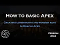 Creating constraints and foreign keys in Oracle APEX Version 23 2