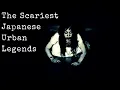 The Scariest Japanese Urban Legends