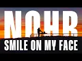 Nohr - 'Smile On My Face' (Official Video)
