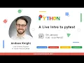 A Live Intro to pytest Andrew Knight The Python Week Day - 5