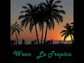 Lagu Ween - La Tropica (Full Album)