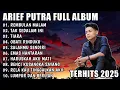 Download Lagu ARIEF PUTRA FULL ALBUM PALING POPULER 2025 || TAK SEDALAM INI 🎵 REMBULAN MALAM 🎶 ALBUM ARIEF