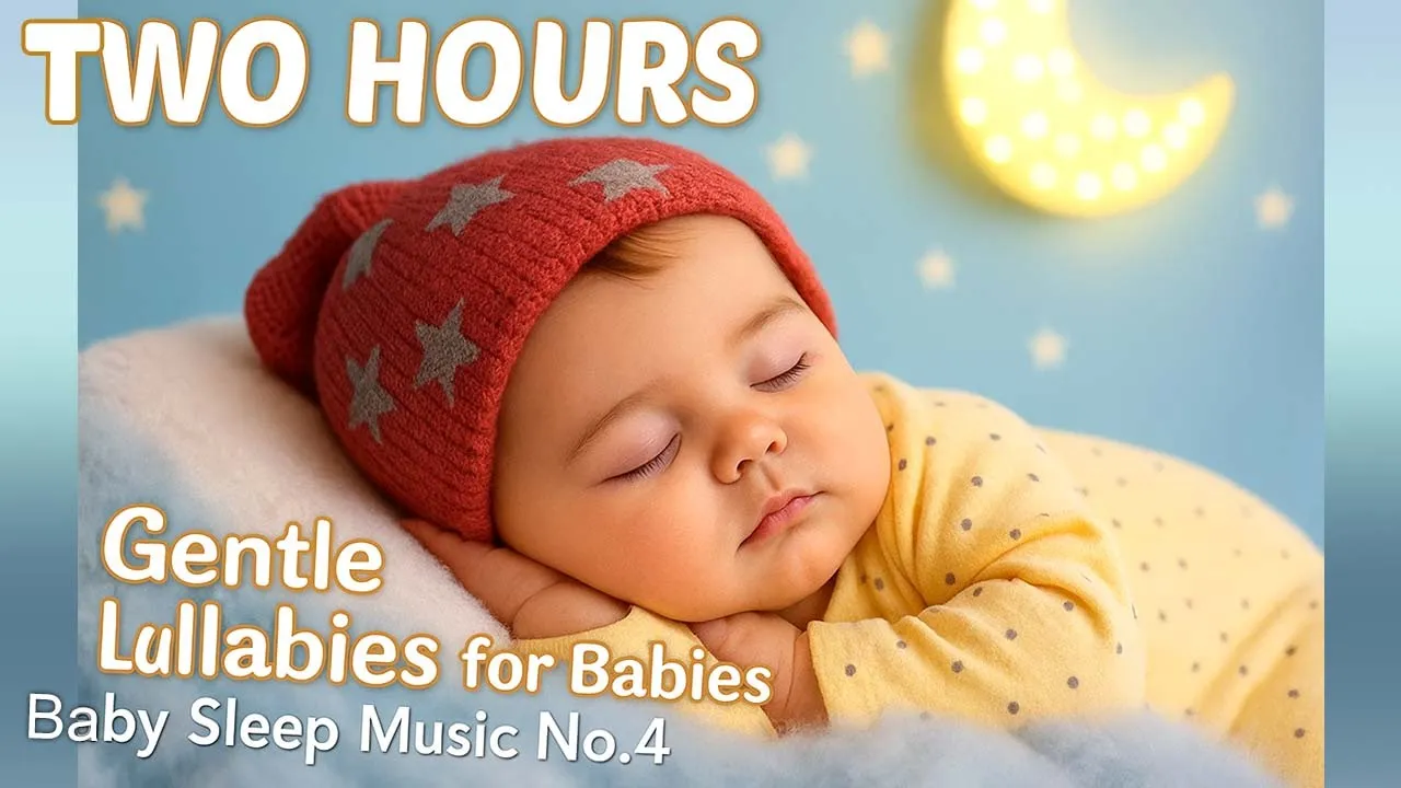 TWO HOURS of Gentle Lullabies for Babies ~ Baby Sleep Music No.4 TWO HOURS of Gentle Lullabies for Babies ~ Baby Sleep Music No.4