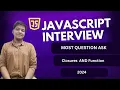 Javascript Interview Coding Preparation Function and closure Beginner Tutorial 2024