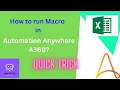 Running Macros in Automation Anywhere A360 A Simple Guide