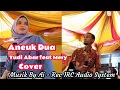 Download Lagu Aneuk Dua - yudi feat mery |cover lagu aceh #lagu  (@ircaudiosystem3812) MP3
