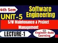 Software Engineering Unit-5 Lecture-1 Software Maintenance Project Management RGPV B Tech