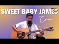 Sweet baby James - James Taylor (Nato and Shy Cover)