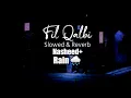Download Lagu fil qalbi - muhammad al muqit (Slowed \u0026 Reverb) | Nasheed+Rain 🌧️🌩️