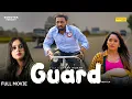 Lagu गार्ड Guard Full movie || Prabhat Dhama | Lovely Rajput Sagun | New Haryanvi movie | Rajlaxmi Film
