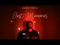 Download Lagu JUST MEMORIES | Saurav Pardal | Agaazz | Anuj B