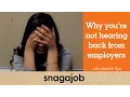 Job Search Tips Part 5 Why you re not hearing back from employers