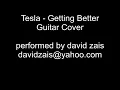 Tesla - Getting Better Guitar Cover with FM3
