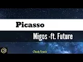 #migos #picasso #cloudysounds Migos - Picasso (Lyrics) Ft. Future
