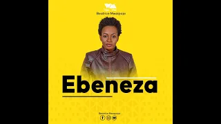 beatrice mwaipaja ebenezer official music audio 