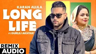 Long Life (Remix Audio) | Harpreet Dhillon | Gurlej Akhtar | Karan Aujla | Punjabi songs 2020