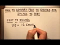 HOW TO CONVERT FEET TO INCHES AND INCHES TO FEET