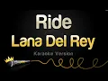 Lagu Lana Del Rey - Ride (Karaoke Version)