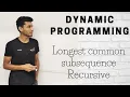 19 Longest common subsequence Recursive