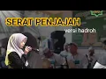 Download Lagu VIRAL....!!!! SERAT PENJAJAH VERSI HADROH || HADROH AL-AKHYAR || VOKAL SARAH