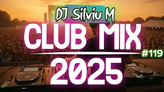 Music Mix 2025 119 Party Club Dance 2025 Best Remixes Of Popular Songs 2025 MEGAMIX DJ Silviu M 